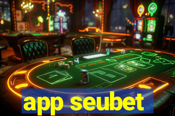 app seubet